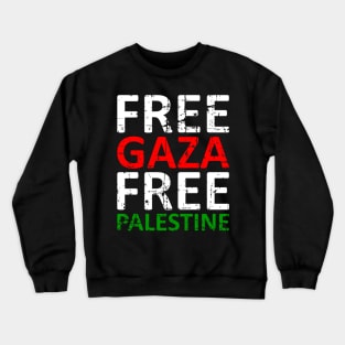 Free Gaza Free Palestine - Israel Should Stop Terror Crewneck Sweatshirt